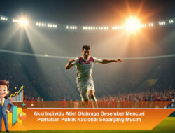 Aksi Individu Atlet Olahraga Desember Mencuri Perhatian Publik Nasional Sepanjang Musim