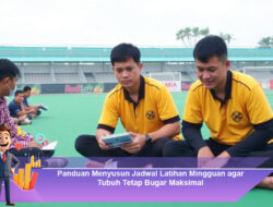 Panduan Menyusun Jadwal Latihan Mingguan Agar Tubuh Tetap Bugar Maksimal