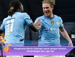 Rangkuman Berita Olahraga Harian: Analisis Pertandingan Liga Top
