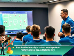 Revolusi Data Analytic dalam Meningkatkan Performa Klub Sepak Bola Modern