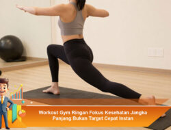 Workout Gym Ringan Fokus Kesehatan Jangka Panjang Bukan Target Cepat Instan