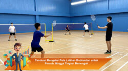 Panduan Mengatur Pola Latihan Badminton untuk Pemula Hingga Tingkat Menengah